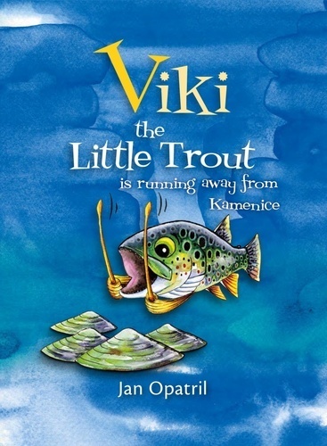 Viki the Little Trout is running away from Kamenice
