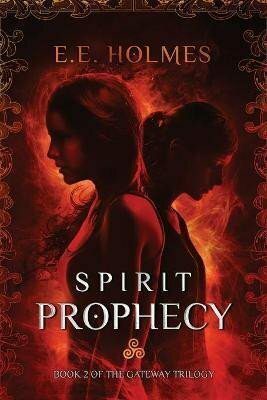 Spirit Prophecy : Book 2 of The Gateway Trilogy