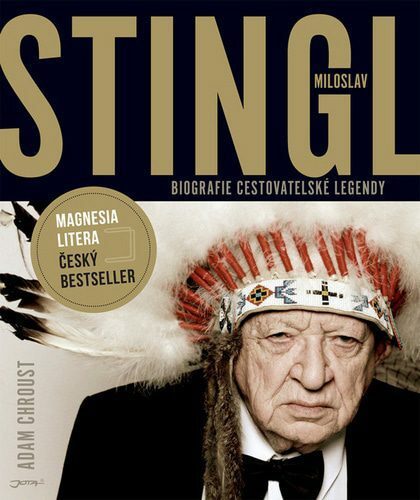 Stingl Miloslav Biografie cestovatelské legendy - Adam Chroust | Prodej ...