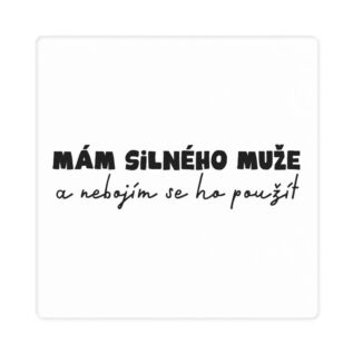Dámské tričko - Mám silného muže, vel. M