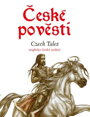 České pověsti - angličtina - anglicko-české vydání