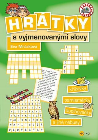 Hrátky s vyjmenovanými slovy - křížovky, osmisměrky, doplňovačky a jiné rébusy