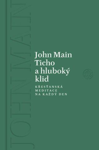 Ticho a hluboký klid - Křesťanská meditace pro každý den