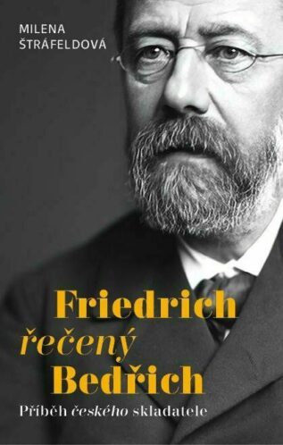 Friedrich řečený Bedřich - 200 let od narození Bedřicha Smetany