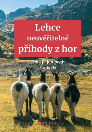 Lehce neuvěřitelné příhody z hor - Zima je jen pocit