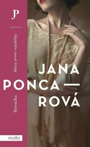Herečka: Múza první republiky - román Jany Poncarové