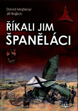 Říkali jim španěláci