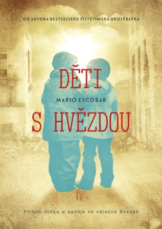 Děti s hvězdou - Příběh útěku a naděje ve válečné Evropě