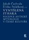 Vymyšlená Ithaka - Recepce antické mytologie v české kultuře