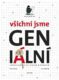 Všichni jsme GENialní: Lidská genetika slovem a obrazem