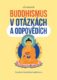Buddhismus v otázkách a odpovědích - Úvod do tibetského buddhismu
