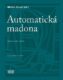 Automatická madona - Antologie Skupiny Ra