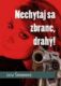 Nechytaj sa zbrane, drahý! (e-kniha)