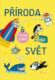 Příroda a svět