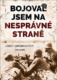 Bojoval jsem na nesprávné straně
