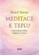 Meditace k teplu - Pomocník pro léčbu, podpora v nemoci