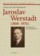Jaroslav Werstadt (1888-1970). O minulosti pro přítomnost