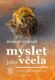 Myslet jako včela - včelaření bez rojů a varroázy