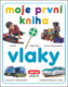 Moje první kniha Vlaky