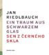 Ein Traum aus schwarzem Glas/ Sen z černého skla