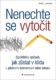 Nenechte se vytočit