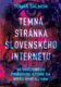 Temná stránka slovenského internetu