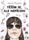 Těším se, ale nepříjdu