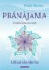 Pránájáma - Léčivá síla dechu