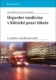 Urgentní medicína v klinické praxi lékaře