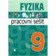 Fyzika 9 - pracovní sešit pro praktické ZŠ