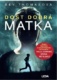 Dost dobrá matka