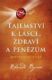 Tajemství k lásce, zdraví a penězům (e-kniha)