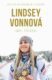 Lindsey Vonnová – Můj příběh. Zpověď fenomenální lyžařky