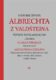 Historie života Albrechta z Valdštejna - Vévody Frýdlantského