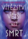 Vítězství větší než smrt