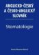 Stomatologie - Anglicko-český a česko-anglický slovník