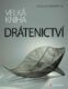 Velká kniha drátenictví (e-kniha)