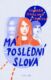 Má poslední slova (e-kniha)
