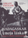 Madagaskar – moja láska
