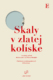 Skaly v zlatej kolíske
