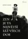 Zen je ta největší lež všech dob (e-kniha)
