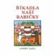 Říkadla naší babičky