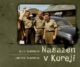 Nasazen v Koreji - Zapomenutá válka a Čechoslováci