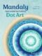 Mandaly malované technikou Dot Art (e-kniha)