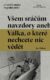 Všem sráčům navzdory - aneb Válka, o které nechcete nic vědět