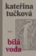 Bílá Voda (e-kniha)