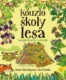 Kouzlo školy lesa
