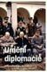 Umění diplomacie - Od Richelieua k pádu Berlínské zdi