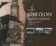 Jižní Čechy krásné i zrádné - v dobových fotografiích a dokumentech