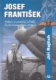 Josef František - Pokus o pravdivý příběh československého stíhače